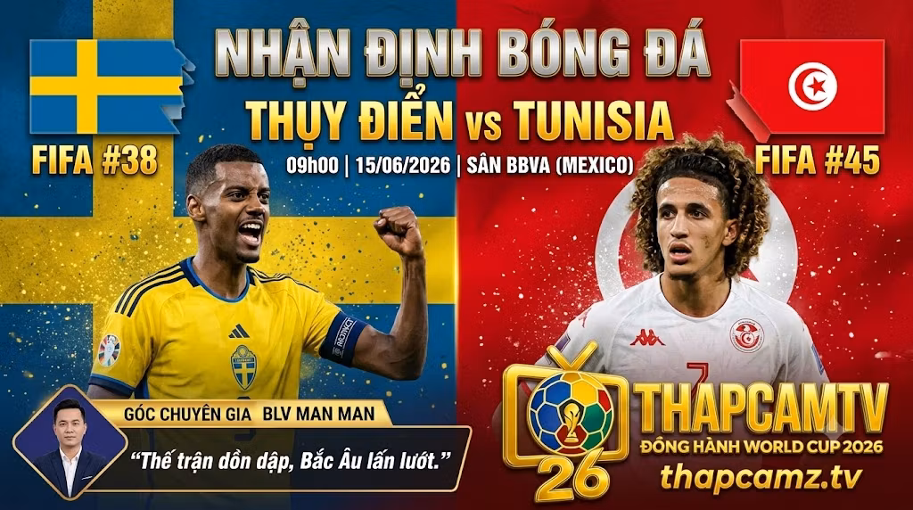 Nhận Định Thụy Điển vs Tunisia (09h00, 15/06) | Cuộc Chiến Của Khối Phản Công